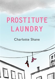 Prostitute Laundry (Charlotte Shane)