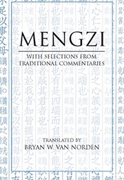Mengzi: With Selections From Traditional Commentaries (Mengzi)