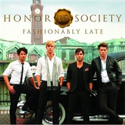 Fashionably Late by Honor Society