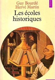 Les Écoles Historiques (Guy Bourdé Et Hervé Martin)