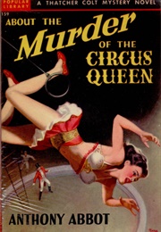 About the Murder of a Circus Queen (Anthony Abbot)