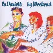 Weekend - La Variete