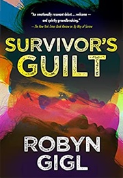 Survivor&#39;s Guilt (Robyn Gigl)