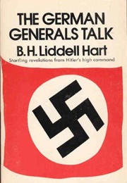 The German General&#39;s Talk (B. H. Liddell Hart)
