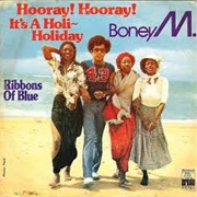 Hooray! Hooray! It's a Holi- Holiday - Boney M