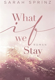 What If We Stay (Sarah Sprinz)