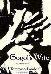 Gogol's Wife and Other Stories (Tommaso Landolfi)