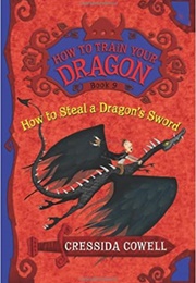 How to Steal a Dragon's Sword (Cressida Cowell)