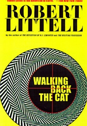 Walking Back the Cat (Robert Littell)