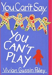 You Can't Say You Can't Play (Vivian Gussin Paley)