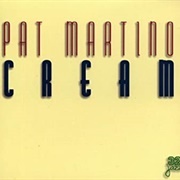 Pat Martino-Cream