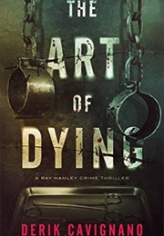 The Art of Dying (Derik Cavignano)