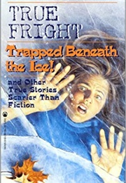 True Fright: Trapped Beneath the Ice (Ted Pedersen)