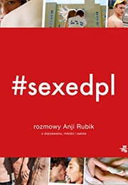 #Sexedpl: Rozmowy Anji Rubik O Dojrzewaniu, Miłości I Seksie (Anja Rubik)