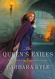 The Queen's Exiles (Barbara Kyle)