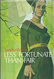 Less Fortunate Than Fair (Sandra Wilson)