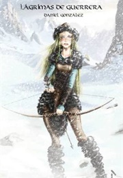 Lágrimas De Guerrera (Daniel Gonzalez)