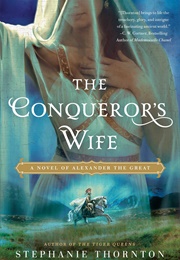 The Conqueror&#39;s Wife (Stephanie Thornton)