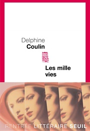 Les Mille-Vies (Delphine Coulin)