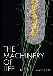 The Machinery of Life (David S. Goodsell)