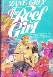 The Reef Girl (Zane Grey)