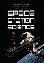 Space Station Science: Life in Free Fall (Marianne J. Dyson)