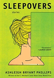 Sleepovers: Stories (Ashleigh Bryant Phillips)