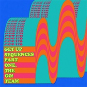 Get Up Sequences Pt. 1 (The Go! Team, 2021)