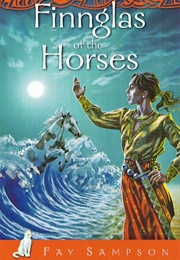Finnglas of the Horses (Fay Sampson)