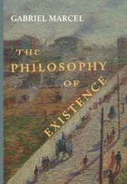 Philosophy of Existence (Gabriel Marcel)