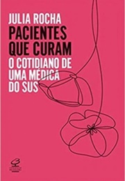 Pacientes Que Curam (Júlia Rocha)