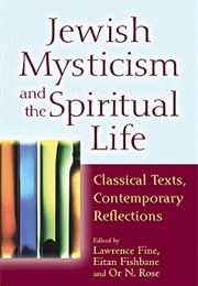 Jewish Mysticism and the Spiritual Life (Lawrence Fine)