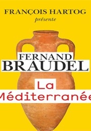 La Méditerrannée (Fernand Braudel)