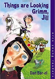 Things Are Looking Grimm, Jill (Dan Bar-El)