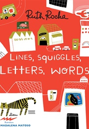 Lines, Squiggles, Letters, Words (Ruth Rocha)