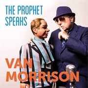 The Prophet Speaks (Van Morrison, 2018)