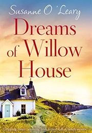 Dreams of Willow House (Susanne O'leary)