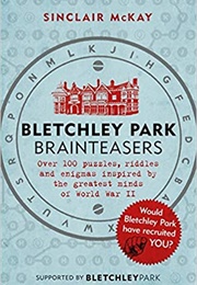 Bletchley Park Brainteasers (Sinclair McKay)