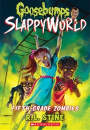 Fifth Grade Zombies (R.L. Stine)