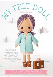 My Felt Doll (Shelly Down)
