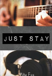 Just Stay (Mika Fox)