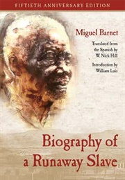 Biography of a Runaway Slave (Miguel Barnet)
