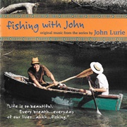 Fishing With John (Theme) - John Lurie