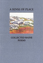 A Sense of Place: Collected Maine Poems (Kennedy, Persons, Henry, Eds.)