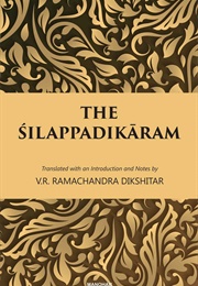 The Silapadikaram (Ilango Adigal)