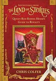 Queen Red Riding Hood's Guide to Royalty (Chris Colfer)