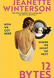 12 Bytes (Jeanette Winterson)