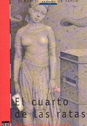 El Cuarto De Las Ratas (Alfredo Gómez Cerdá)