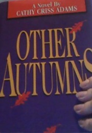 Other Autumns (Cathy Adams)