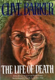 The Life of Death (Clive Barker)